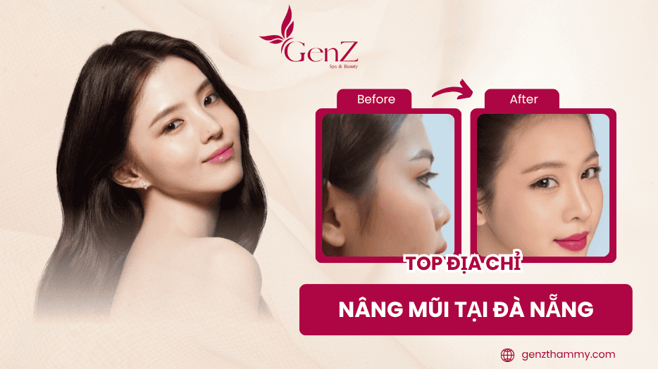 Nâng Mũi Đà Nẵng Uy Tín | Genz Thẩm Mỹ
